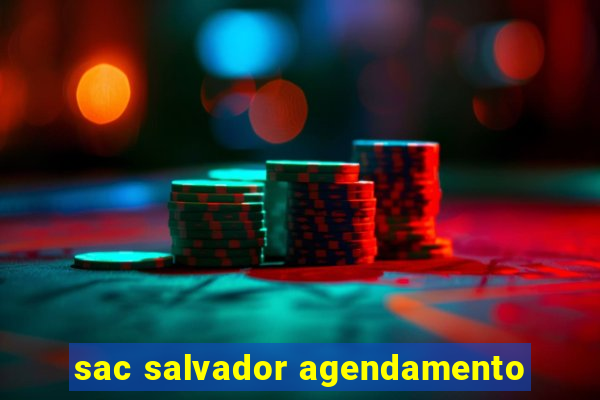 sac salvador agendamento